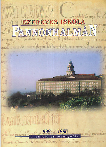 Borin Eldrd - Ezerves iskola Pannonhalmn 996-1996 (Tradci s megjuls)