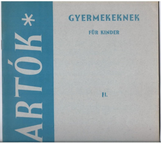 Bart�k gyermekeknek zongor�ra - F�r Kinder f�r Klavier II.