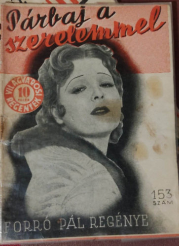 Forró Pál - Párbaj a szerelemmel - Forró Pál regényei 153. szám