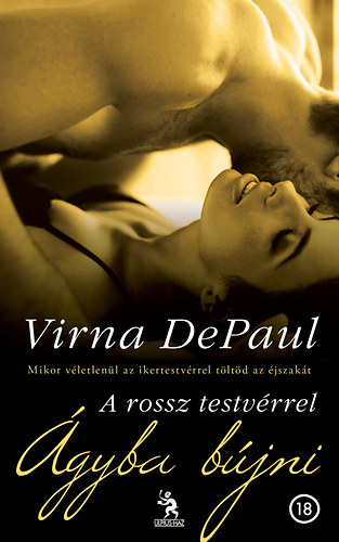 Virna DePaul - A rossz testvrrel gyba bjni