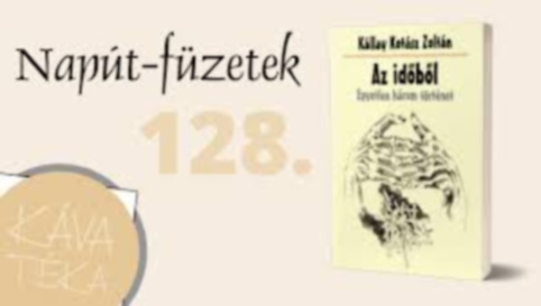 K�llay Kot�sz Zolt�n - Az id�b�l