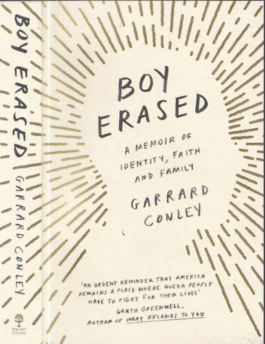Garrard Conley - Boy Erased - A memoir of identity, faith and family