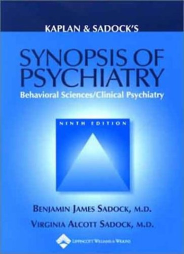 James Benjamin & Alcott Virginia Md. Sadock - Synopsis of Psychiatry (Ninth edition)