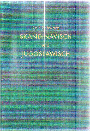 Rolf Schwarz - Skandinavisch und Jugoslawisch