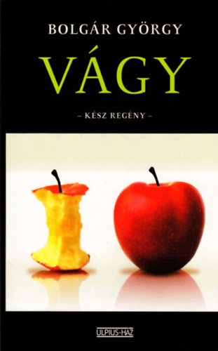 Bolgr Gyrgy - Vgy - Ksz regny