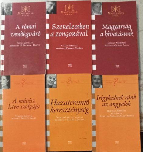 Tbb szerz - 6 db a Mirt hiszek? sorozatbl: A mvsz Isten szolgja +Magyarsg a hivatsunk +Szerelemben a zongorval +A rmai vendgvr +Irigykednek rnk az angyalok +Hazateremt keresztnysg