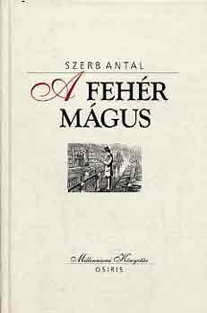 Szerb Antal - A fehr mgus