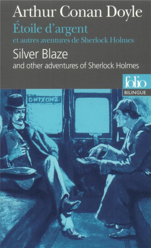 Arthur Conan Doyle - Étoile d'argent et autres aventures de Sherlock Holmes