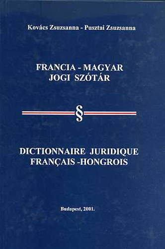 Pusztai Zsuzsanna Kov�cs Zsuzsanna - Francia - magyar jogi sz�t�r