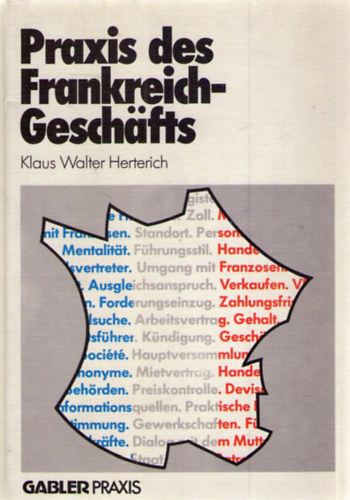Klaus W. Herterich - Praxis des Frankreich-Gesch�fts