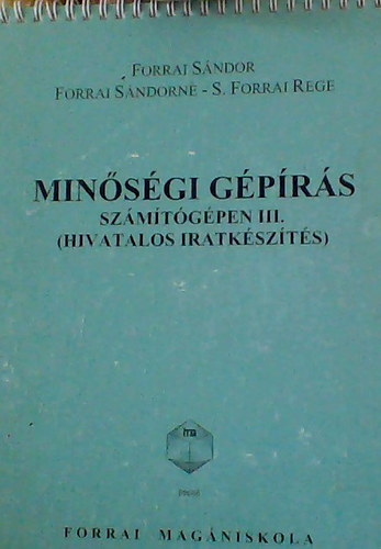Forrai-Forrai - Minsgi gprs szmtgpen III. - HIVATALOS IRATKSZTS