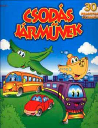 Alexandra Kiadó - Csodás járművek - 30 felnyitható fülecskével