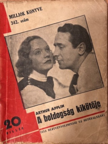 Arthur Applin - A boldogs�g kik�t�je (Milli�k k�nyve 342. sz�m)