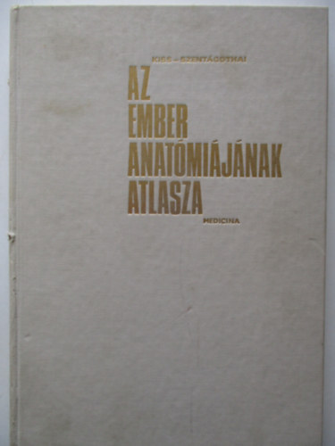 Dr. Kiss-Dr. Szentgothai - Az ember anatmijnak atlasza II.