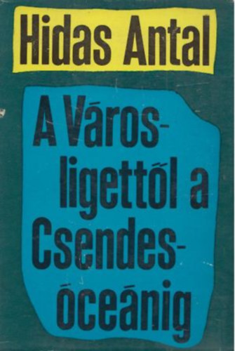 Hidas Antal - A v�rosligett�l a Csendes-�ce�nig