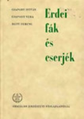 Csapody-Csapody-Rott - Erdei f�k �s cserj�k