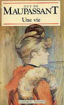 Guy De Maupassant - Une Vie