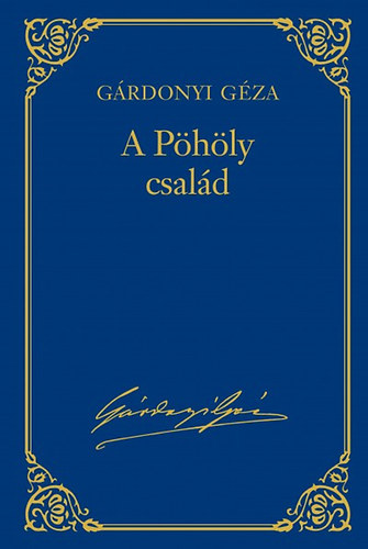 Gárdonyi Géza - A Pöhöly család - Gárdonyi Géza művei 8.