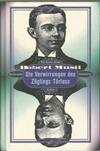 Robert Musil - Die Verwirrungen des Zöglings Törleß