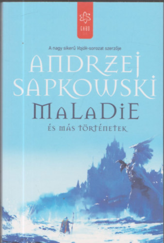 Andrzej Sapkowski - Maladie �s m�s t�rt�netek
