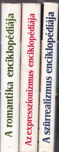 3 db. művészettörténeti enciklopédia: A romantika enciklopédiája + Az expresszionizmus enciklopédiája + A szürrealizmus enciklopédiája
