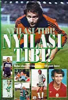 Nagy Béla - Nyilasi Tibi! Nyilasi Tibi!