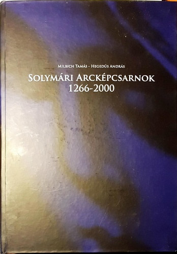 Milbich Tam�s - Solym�ri Arck�pcsarnok 1266-2000