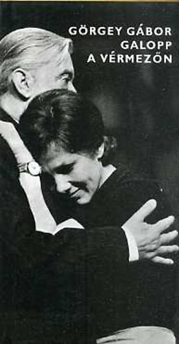 Görgey Gábor - Galopp a vármezőn