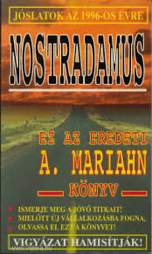 Nostradamus - Nostradamus - J�slatok az 1996-os �vre