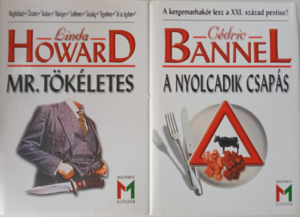 Linda Howard + Cdric Bannel - Mr. tkletes + A nyolcadik csaps