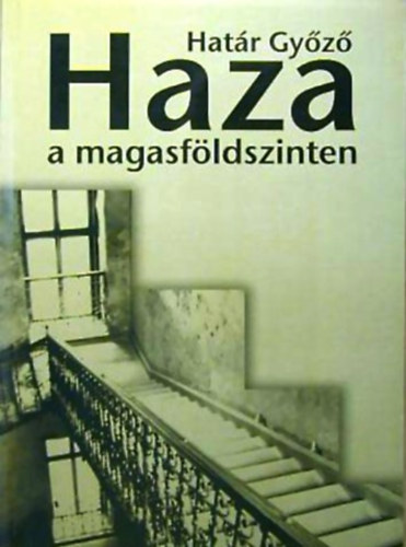 Hatr Gyz - Haza a magasfldszinten