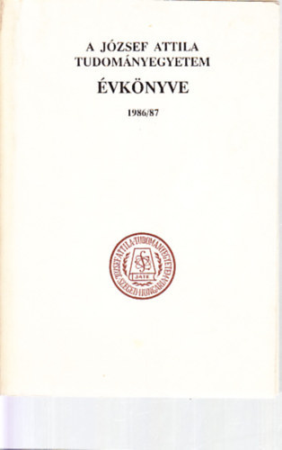 A Jzsef Attila Tudomnyegyetem vknyve 1986-87.