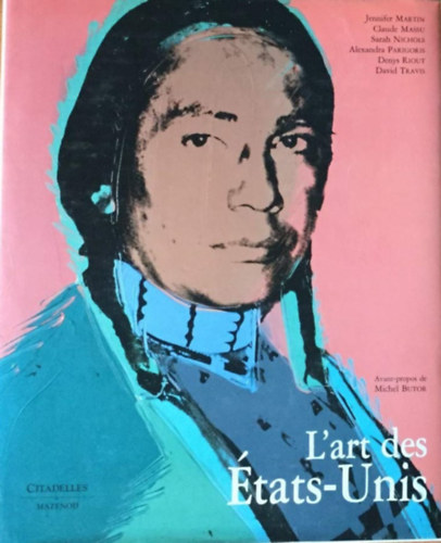 Jennifer Martin, Claude Massu Michel Butor - L'art Des Etats-Unis