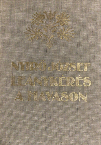 Ny�r� J�zsef - Le�nyk�r�s a havason