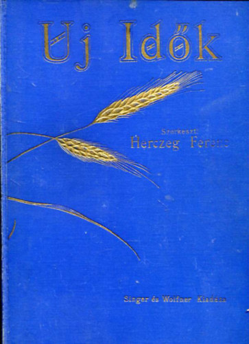 Herczeg Ferenc  (szerk.) - Uj idk 1930. 36. vfolyam I. flv - Szpirodalmi, mvszeti, kpes hetilap s kritikai szemle