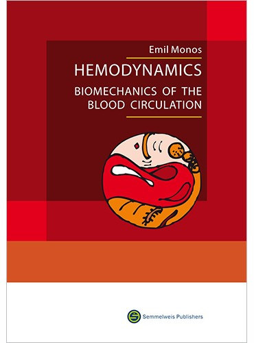 Dr. Monos Emil - Hemodynamics, biomechanics of the blood circulation