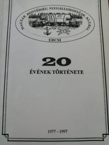 Magyar Honvédség Byugállományúak Klubja - Ercsi- 20 évének története