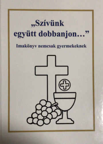 Sz�v�nk egy�tt dobbanjon...