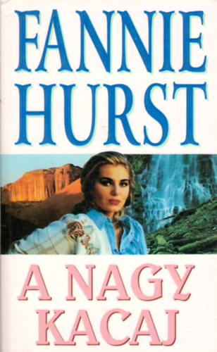 Fannie Hurst - A nagy kacaj