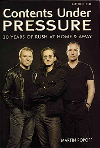 Popoff Martin - Contents Under Pressure: 30 Years of Rush at Home and Away
