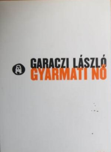 Gyarmati n�  -  Szerkeszt�: Csord�s G�bor  -  A szerz�i fot�ival