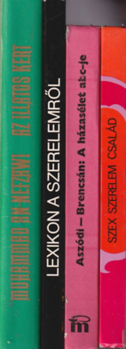 Dr. Bgyoni Attila, Aszdi-Brencsn Muhammad An- Nefzawi - 4 db szex knyv: Szex, szerelem, csald + A hzaslet abc-je + Lexikon a szerelemrl + Illatos kert