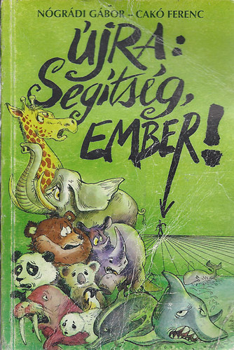 N�gr�di G�bor-Cak� Ferenc - �jra: Seg�ts�g, Ember!