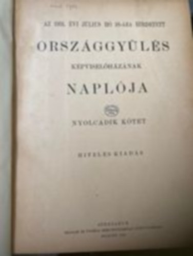 Az 1931. �vi j�lius h� 18-�ra hirdetett orsz�ggy�l�s k�pvisel�h�z�nak napl�ja VIII. k�tet