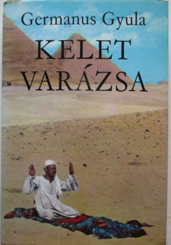 Germanus Gyula - Kelet var�zsa