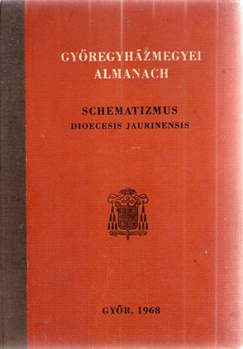 Gyregyhzmegyei Almanach - Schematizmus/Dioecesis Jaurinensis