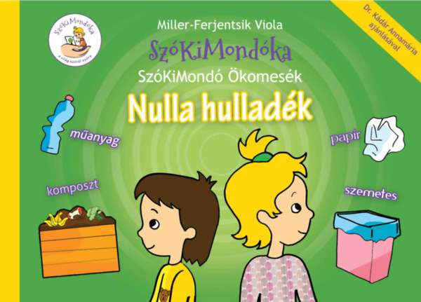 Miller-Ferjentsik Viola - Nulla hulladék - SzóKiMondó Ökomesék