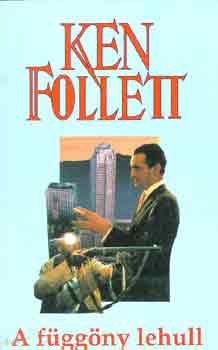 Ken Follett - A fggny lehull