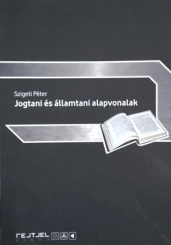 Szigeti Pter - Jogtani s llamtani alapvonalak