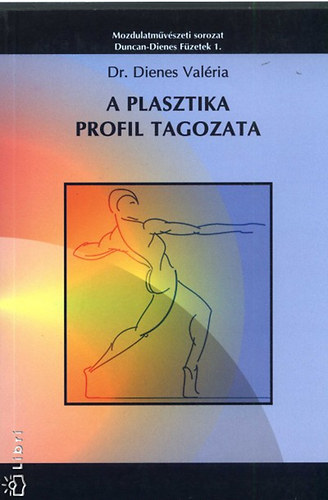 dr. Dienes Val�ria - A plasztika profil tagozata